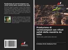 Borítókép a  Produzione di vermicompost con rifiuti solidi della mandria da latte - hoz