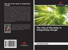 Portada del libro de The role of the body in integrating change