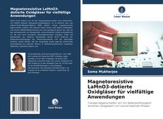 Magnetoresistive LaMnO3-dotierte Oxidgläser für vielfältige Anwendungen kitap kapağı