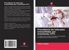 Borítókép a  Prevalência de infecções transmitidas por transfusão (ITT) - hoz
