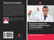 Borítókép a  Desenvolvimento de métodos analíticos para a rosuvastatina - hoz