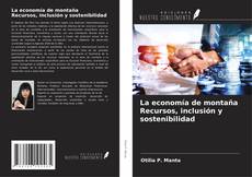 Capa do livro de La economía de montaña Recursos, inclusión y sostenibilidad 