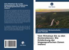 Bookcover of Vom Himalaya bis zu den Küstenebenen: Die Entdeckung der biogeografischen Zonen Indiens