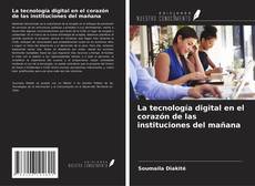 Portada del libro de La tecnología digital en el corazón de las instituciones del mañana