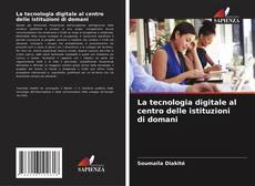 Bookcover of La tecnologia digitale al centro delle istituzioni di domani