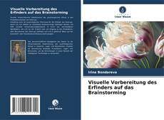Bookcover of Visuelle Vorbereitung des Erfinders auf das Brainstorming