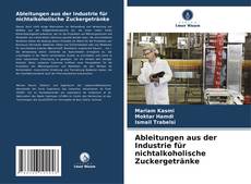 Ableitungen aus der Industrie für nichtalkoholische Zuckergetränke的封面