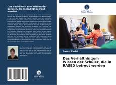 Das Verhältnis zum Wissen der Schüler, die in RASED betreut werden的封面