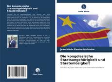 Die kongolesische Staatsangehörigkeit und Staatenlosigkeit的封面