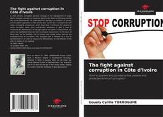 Portada del libro de The fight against corruption in Côte d'Ivoire