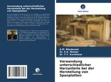 Verwendung unterschiedlicher Harzanteile bei der Herstellung von Spanplatten的封面