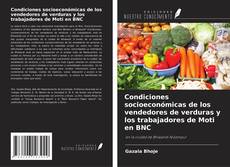 Condiciones socioeconómicas de los vendedores de verduras y los trabajadores de Moti en BNC kitap kapağı