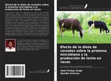 Efecto de la dieta de cereales sobre la proteína microbiana y la producción de leche en vacas kitap kapağı