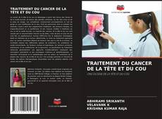 TRAITEMENT DU CANCER DE LA TÊTE ET DU COU的封面