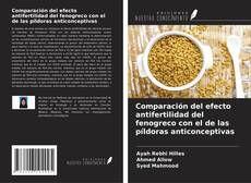 Bookcover of Comparación del efecto antifertilidad del fenogreco con el de las píldoras anticonceptivas