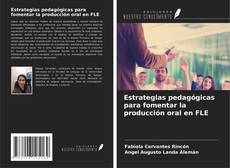 Estrategias pedagógicas para fomentar la producción oral en FLE kitap kapağı