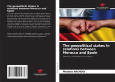 Portada del libro de The geopolitical stakes in relations between Morocco and Spain
