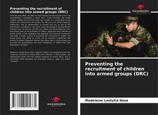 Capa do livro de Preventing the recruitment of children into armed groups (DRC) 