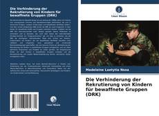 Die Verhinderung der Rekrutierung von Kindern für bewaffnete Gruppen (DRK)的封面