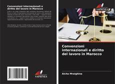 Bookcover of Convenzioni internazionali e diritto del lavoro in Marocco