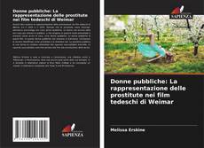 Bookcover of Donne pubbliche: La rappresentazione delle prostitute nei film tedeschi di Weimar
