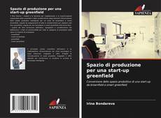 Borítókép a  Spazio di produzione per una start-up greenfield - hoz