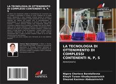 Capa do livro de LA TECNOLOGIA DI OTTENIMENTO DI COMPLESSI CONTENENTI N, P, S 