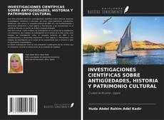 Copertina di INVESTIGACIONES CIENTÍFICAS SOBRE ANTIGÜEDADES, HISTORIA Y PATRIMONIO CULTURAL