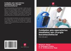 Buchcover von Cuidados pós-operatórios imediatos em cirurgia bucomaxilofacial