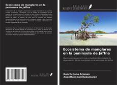 Ecosistema de manglares en la península de Jaffna kitap kapağı