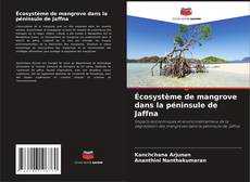 Copertina di Écosystème de mangrove dans la péninsule de Jaffna