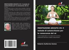 Bookcover of MEDITAZIONE ADVAITA VII: Il metodo di autoinchiesta per la conoscenza del sé