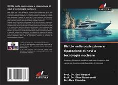Bookcover of Diritto nella costruzione e riparazione di navi a tecnologia nucleare