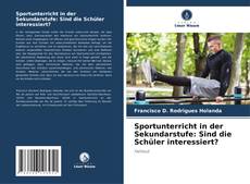 Portada del libro de Sportunterricht in der Sekundarstufe: Sind die Schüler interessiert?