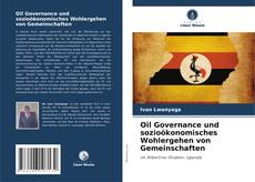 Copertina di Oil Governance und sozioökonomisches Wohlergehen von Gemeinschaften