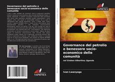 Copertina di Governance del petrolio e benessere socio-economico delle comunità
