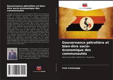Couverture de Gouvernance pétrolière et bien-être socio-économique des communautés