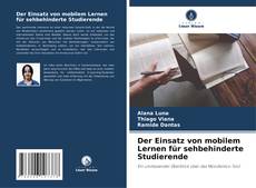 Capa do livro de Der Einsatz von mobilem Lernen für sehbehinderte Studierende 