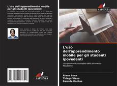 Copertina di L'uso dell'apprendimento mobile per gli studenti ipovedenti
