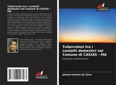Copertina di Tubercolosi tra i contatti domestici nel Comune di CAXIAS - MA