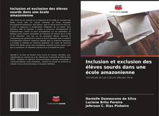Bookcover of Inclusion et exclusion des élèves sourds dans une école amazonienne