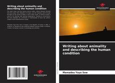 Capa do livro de Writing about animality and describing the human condition 