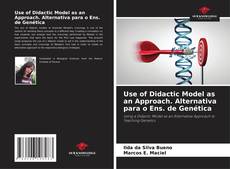 Copertina di Use of Didactic Model as an Approach. Alternativa para o Ens. de Genética
