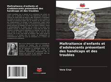 Обложка Maltraitance d'enfants et d'adolescents présentant des handicaps et des troubles