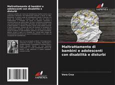 Portada del libro de Maltrattamento di bambini e adolescenti con disabilità e disturbi