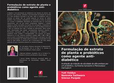Buchcover von Formulação de extrato de planta e probióticos como agente anti-diabético