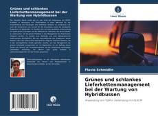 Capa do livro de Grünes und schlankes Lieferkettenmanagement bei der Wartung von Hybridbussen 