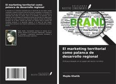 Buchcover von El marketing territorial como palanca de desarrollo regional