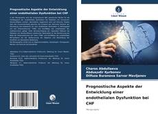 Capa do livro de Prognostische Aspekte der Entwicklung einer endothelialen Dysfunktion bei CHF 