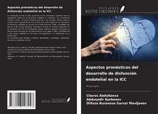 Bookcover of Aspectos pronósticos del desarrollo de disfunción endotelial en la ICC